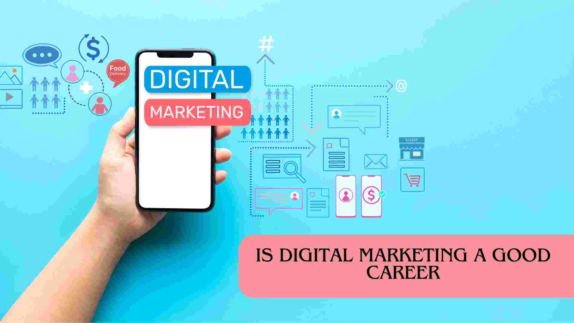 is digital marketing a good career